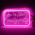 qbanziou You're Like Really Pretty Neon Signs for Wall Decor，LED Neon Lights Suitable for Bedroom Wedding Party Christmas Gifts for Teenage Girls，Room Decor Aesthetic for Teen Girl