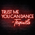 Kavaas Trust Me You Can Dance - Letrero de neón de tequila, letreros de neón para bar en casa, fiesta en la cueva del hombre - Los mejores regalos para amantes del tequila, esposos, padres, cumpleaños, Navidad